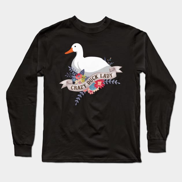 Crazy Duck Lady Long Sleeve T-Shirt by Psitta